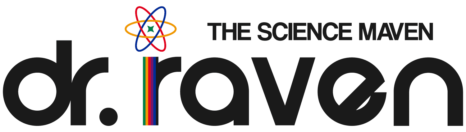 Dr. Raven · The Science Maven
